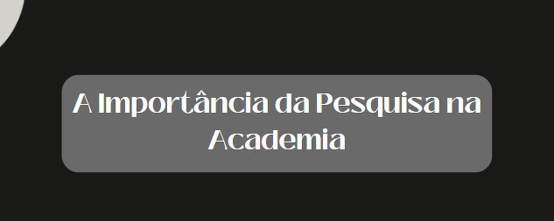 A Importância da Pesquisa na Academia