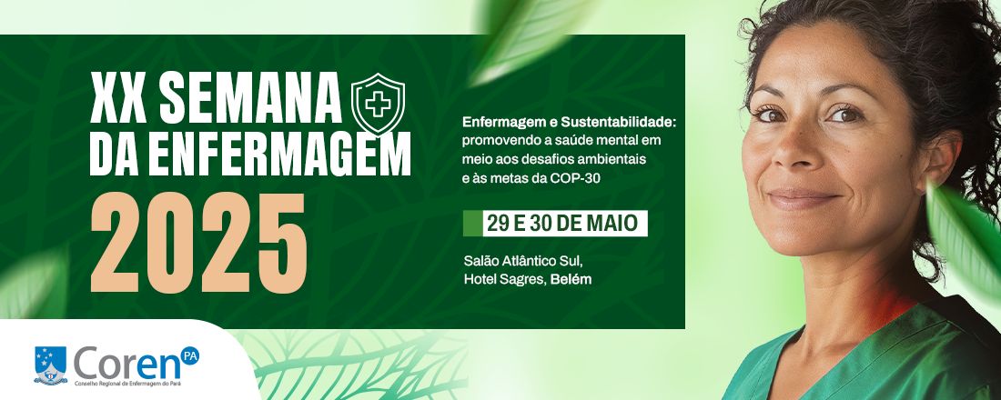 XX SEMANA DE ENFERMAGEM DO CONSELHO REGIONAL DE ENFERMAGEM DO PARÁ