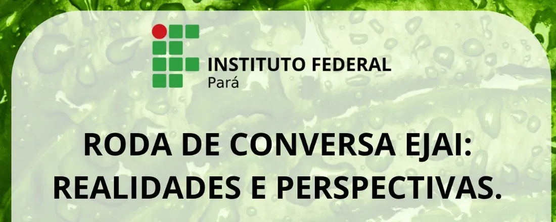 Roda de Conversa EJAI - Realidades e Perspectivas