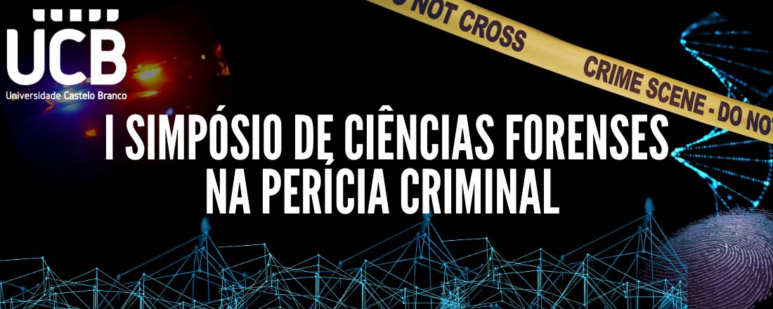 I Simpósio de Ciências Forenses na Perícia Criminal Universidade Castelo Branco