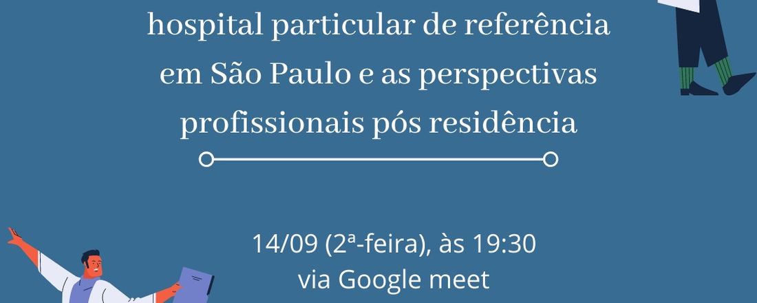 A vivência na residência multiprofissional em saúde, em um hospital particular de referencia em São Paulo e as perspectivas profissionais pós residência