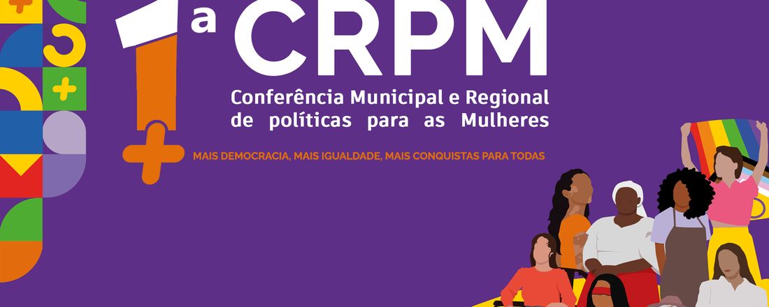 1º Conferência Municipal e Regional de Política para as Mulheres