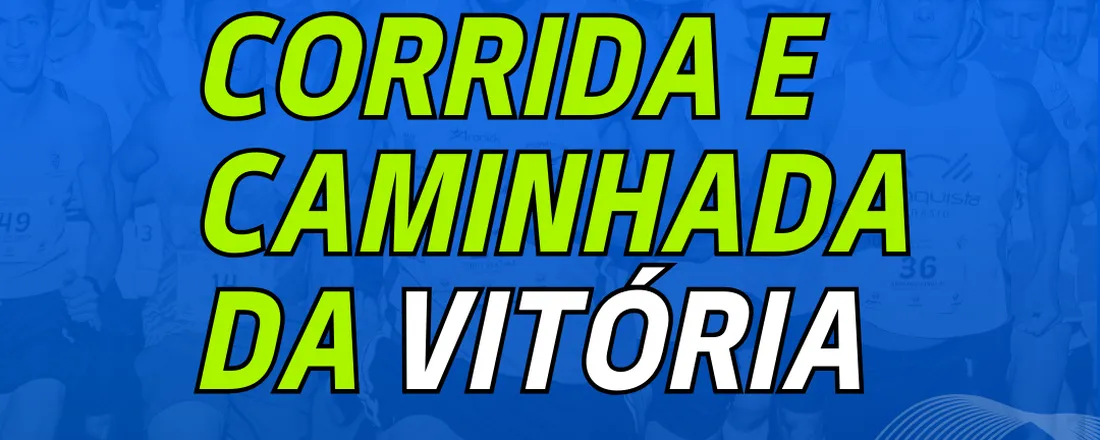 Caminhada e Corrida Da Vitória 6KM ( ADVEC ESCADA)