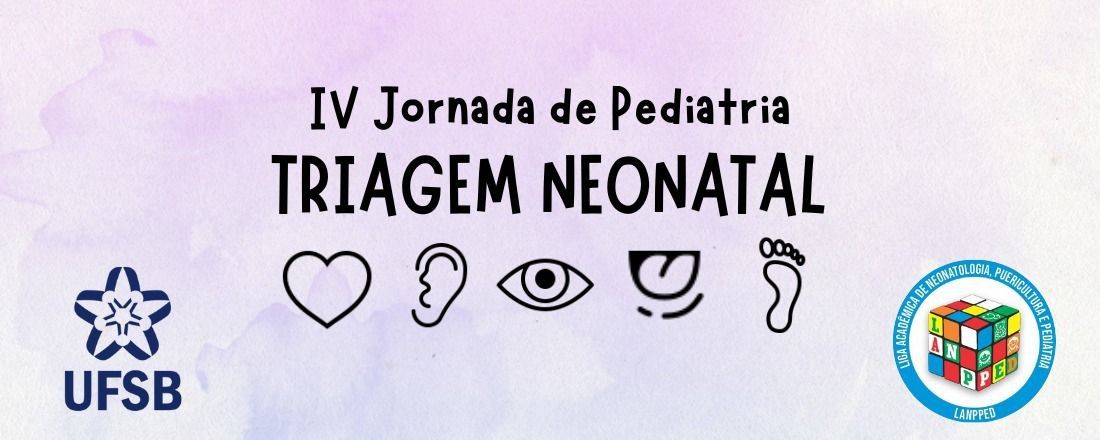 IV Jornada de Pediatria da LANPPED: triagem neonatal