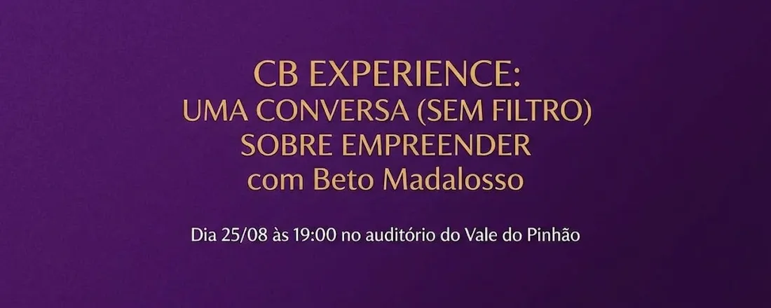"CB EXPERIENCE: Uma conversa (sem filtro) sobre empreender com Beto Madalosso".