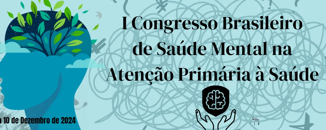 I Congresso Brasileiro de Saúde Mental na Atenção Primária à Saúde