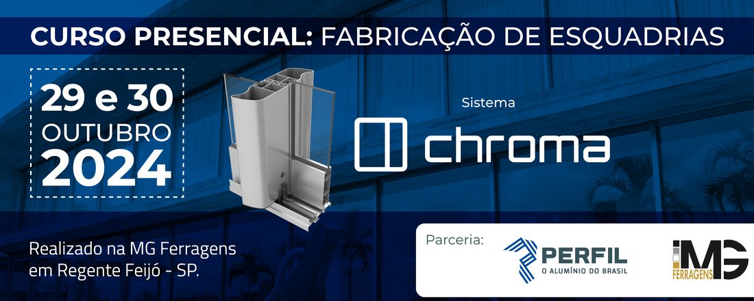 Curso Presencial Esquadrias Sistema Chroma Avançado SP