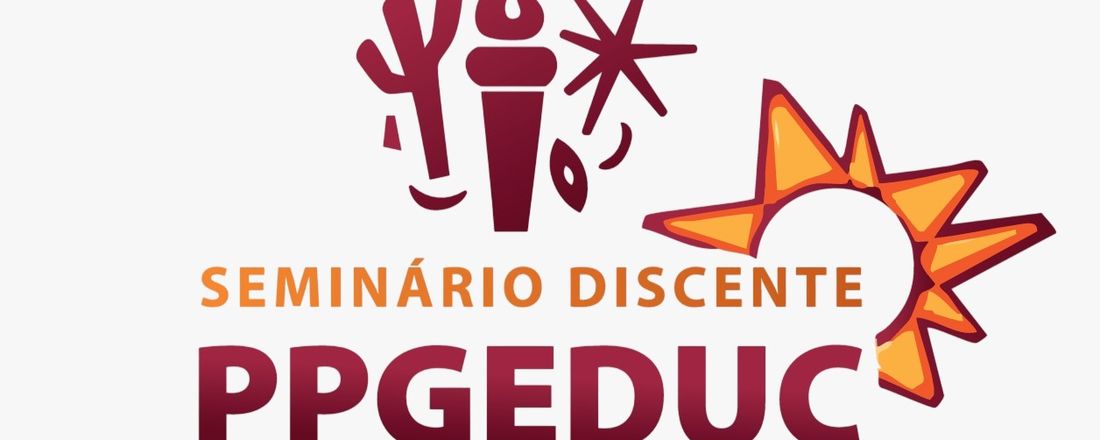 Seminário Discente do PPGEduC: As pesquisas em educação na contemporaneidade e a produção do conhecimento no Agreste de Pernambuco