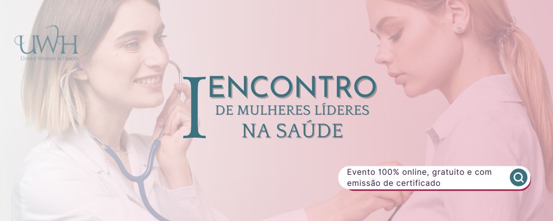 I Encontro de Mulheres Líderes na Saúde