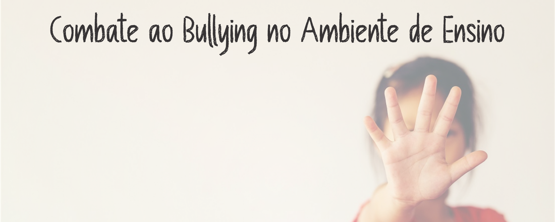 Combate ao Bullying no Ambiente de Ensino