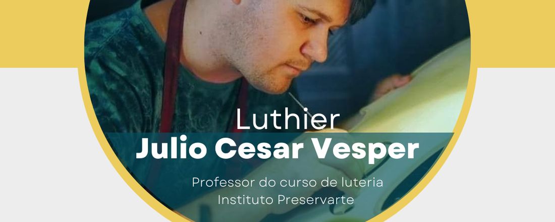 1° Workshop de Luteria de Violinos João Neivense