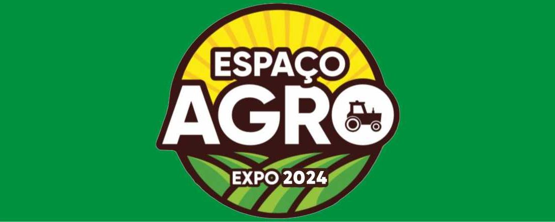 ESPAÇO AGRO - EXPO 2024