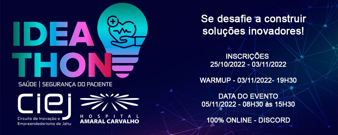 IDEATHON - SAÚDE - SEGURANÇA DO PACIENTE - CIEJ