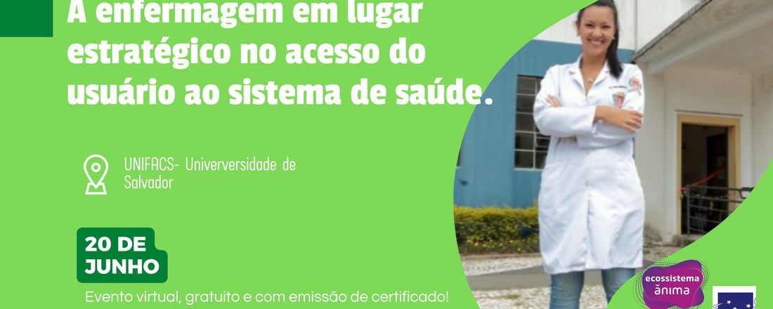 A enfermagem em lugar estratégico no acesso do usuário ao sistema de saúde