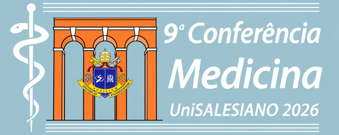 9ª CONFERÊNCIA DE MEDICINA DO UNISALESIANO ARAÇATUBA
