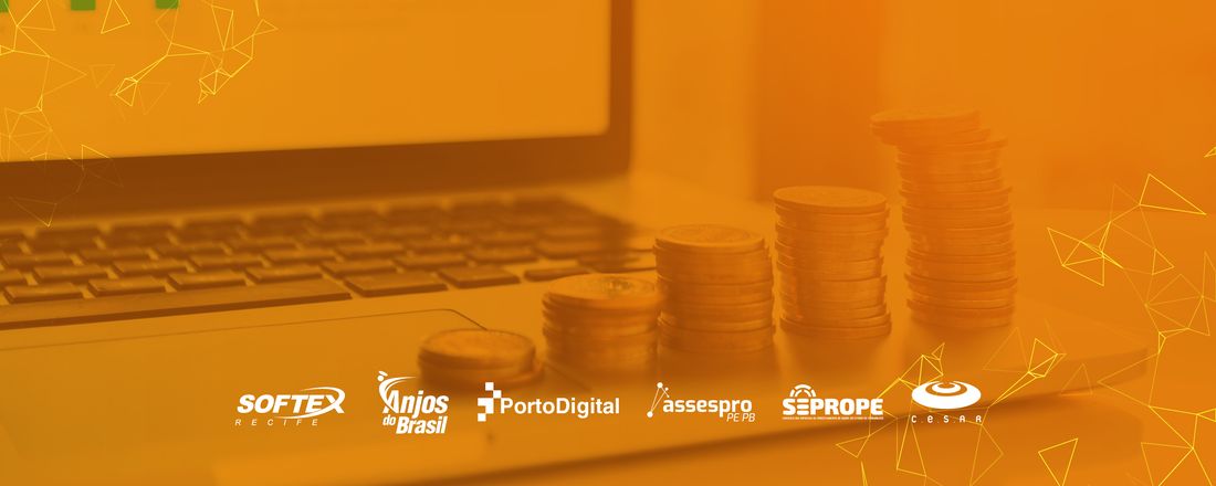SoftexRecife Ao Vivo - Como se preparar para receber os primeiros investimentos?