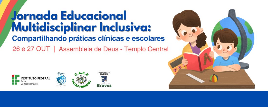 Jornada Educacional Multidisciplinar Inclusiva: Compartilhando práticas clínicas e escolares