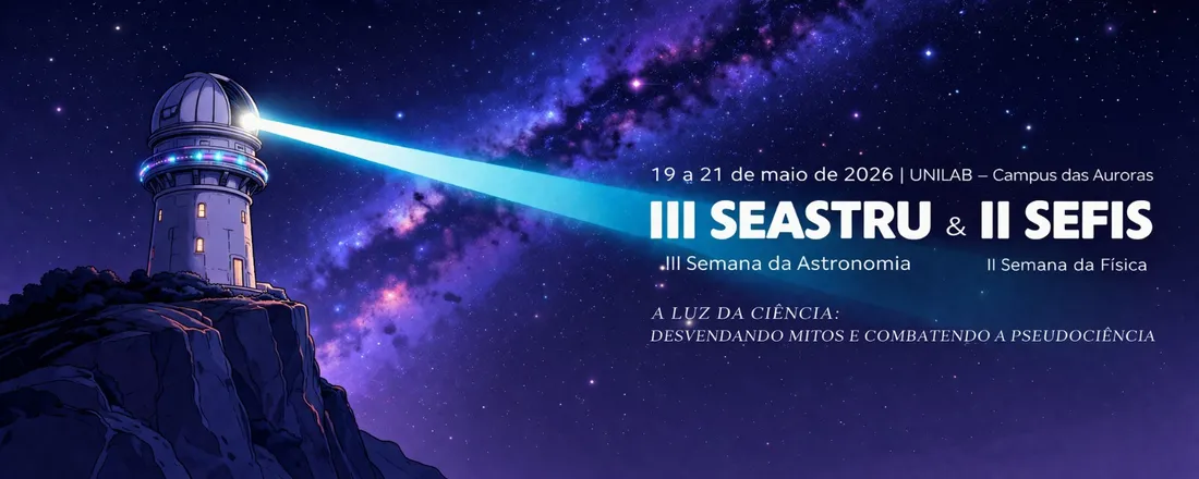 III Semana de Astronomia e II Semana da Física da Unilab