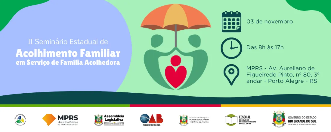 II Seminário Estadual de Acolhimento Familiar em Serviço de Família Acolhedora
