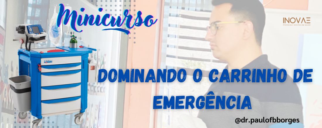 MINICURSO - Dominando o carrinho de emergência