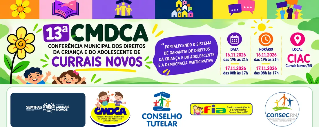 13ª CONFERÊNCIA MUNICIPAL DOS DIREITOS DA CRIANÇA E DO ADOLESCENTE DE CURRAIS NOVOS