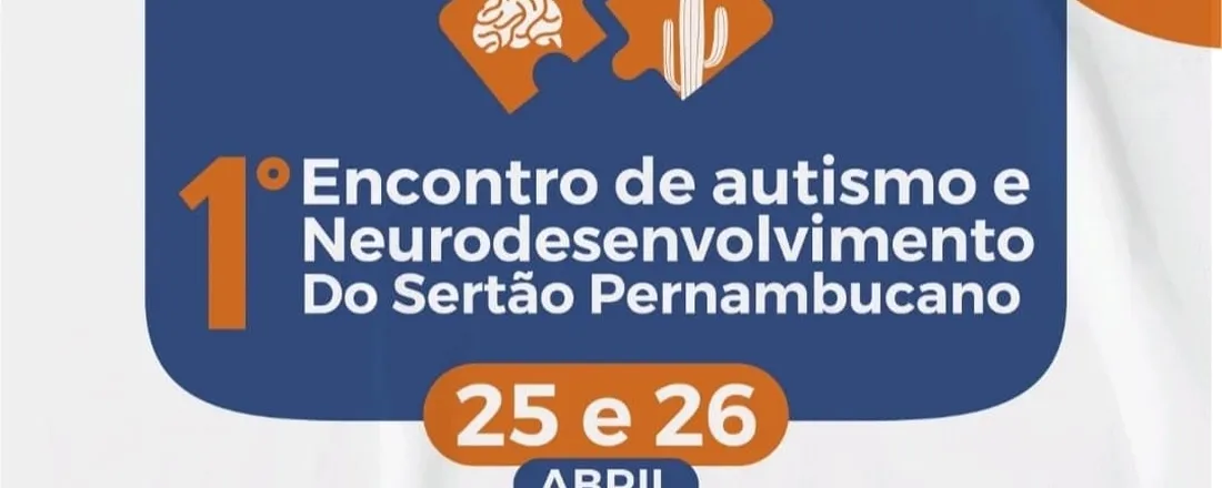 1º Encontro de Autismo e Neurodesenvolvimento do Sertão Pernambucano