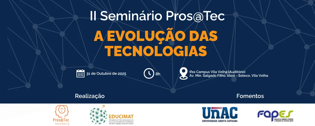 II Seminário Pros@Tec - A Evolução das Tecnologias