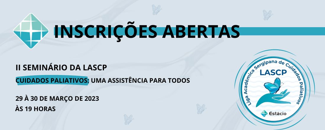 II Seminário da LASCP - Cuidados Paliativos: Uma assistência para todos