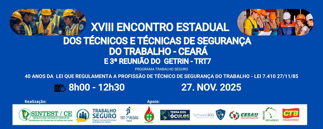 XVIII Encontro Estadual das Técnicas e Técnicos de Segurança do Trabalho do Ceará