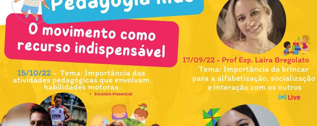 Pedagogia Kids - O movimento como recurso indispensável