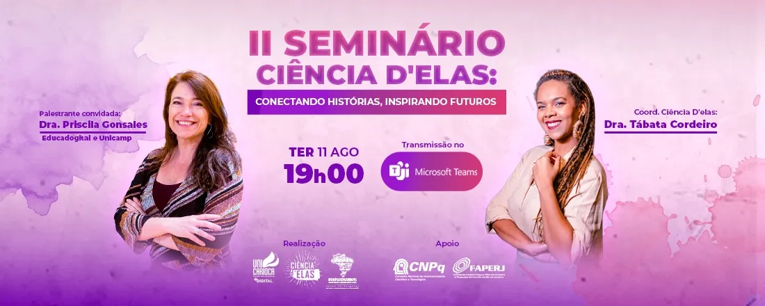 II Seminário Ciência D'Elas: Conectando Histórias, Inspirando Futuros