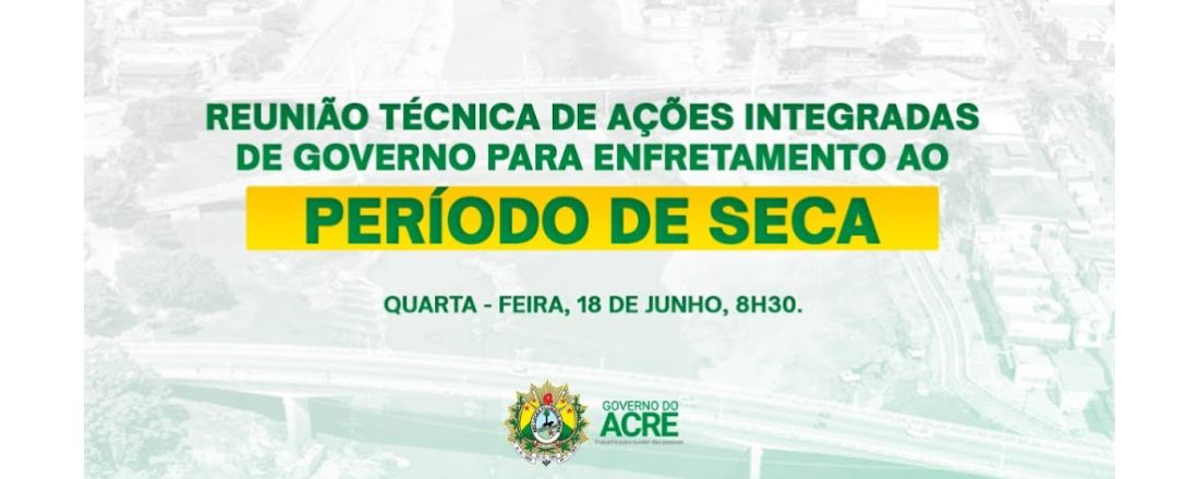 Reunião de Ações integradas de Governo no Período da Seca
