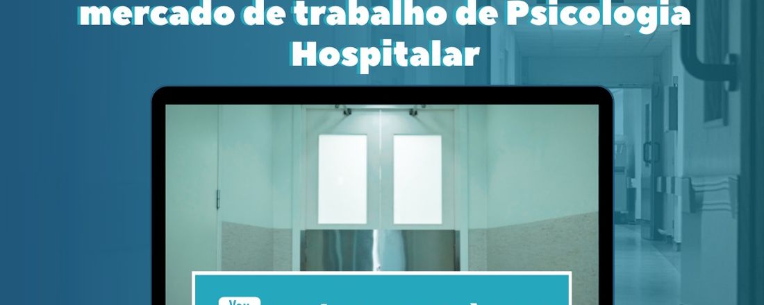 Certificado - Formas de Entrada: Formas de adentra no mercado da Psicologia Hospitalar