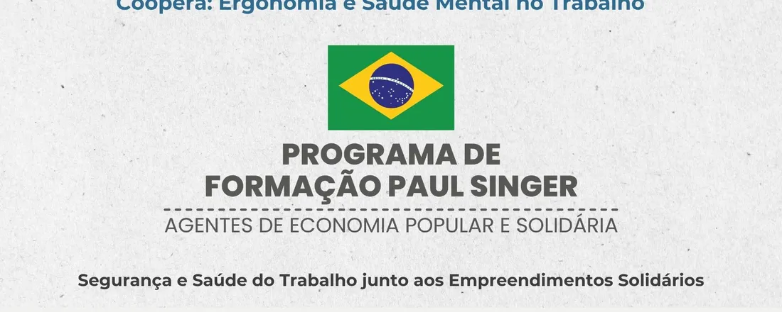Seminário: Sustentar a Vida, Cuidar de Quem Coopera: Ergonomia e Saúde Mental no Trabalho