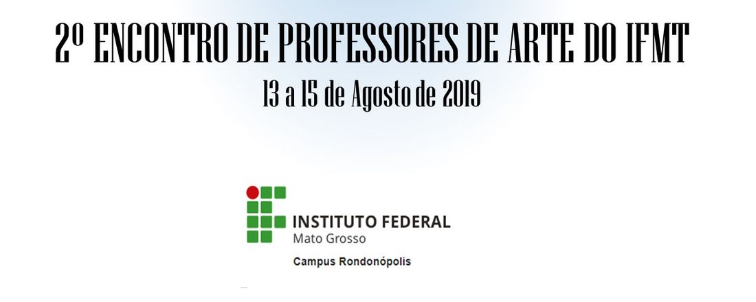 2º Encontro de Professores de Arte do IFMT