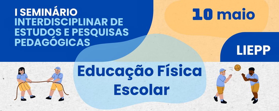 I Seminário Interdisciplinar de Estudos e Pesquisas Pedagógicas do LIEPP