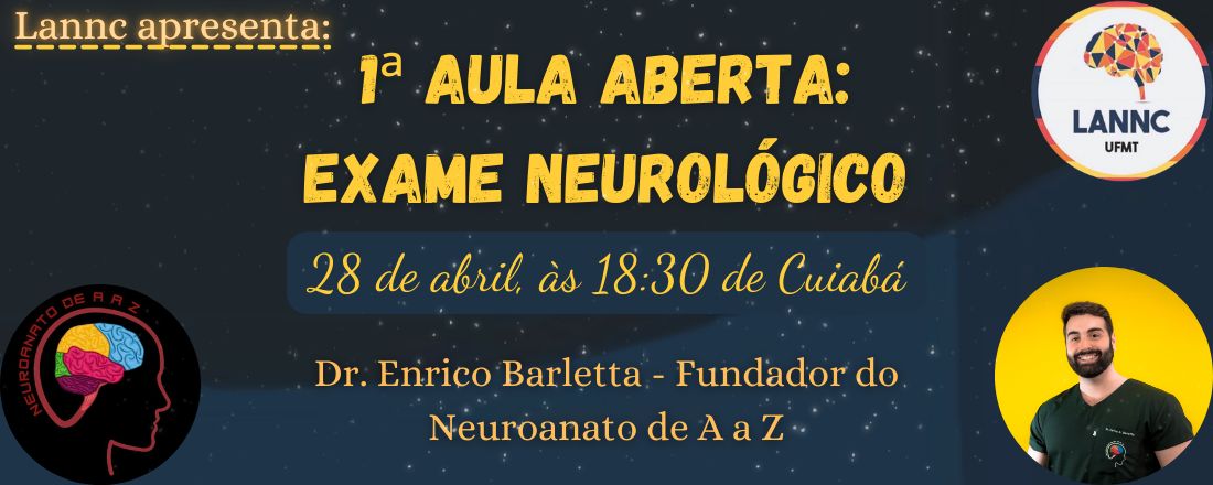 1ª Aula Aberta: Curso de Exame Neurológico - Parceria Neuroanato de A a Z