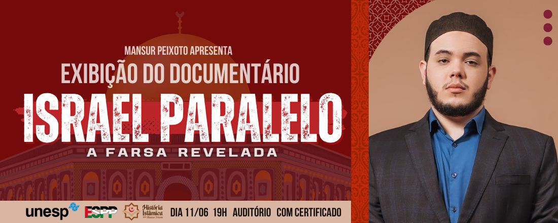 Exibição do documentário “Israel Paralelo: A Farsa Revelada” (2025).