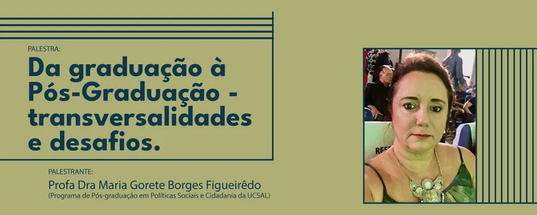 Da graduação à Pós-Graduação - transversalidades e desafios