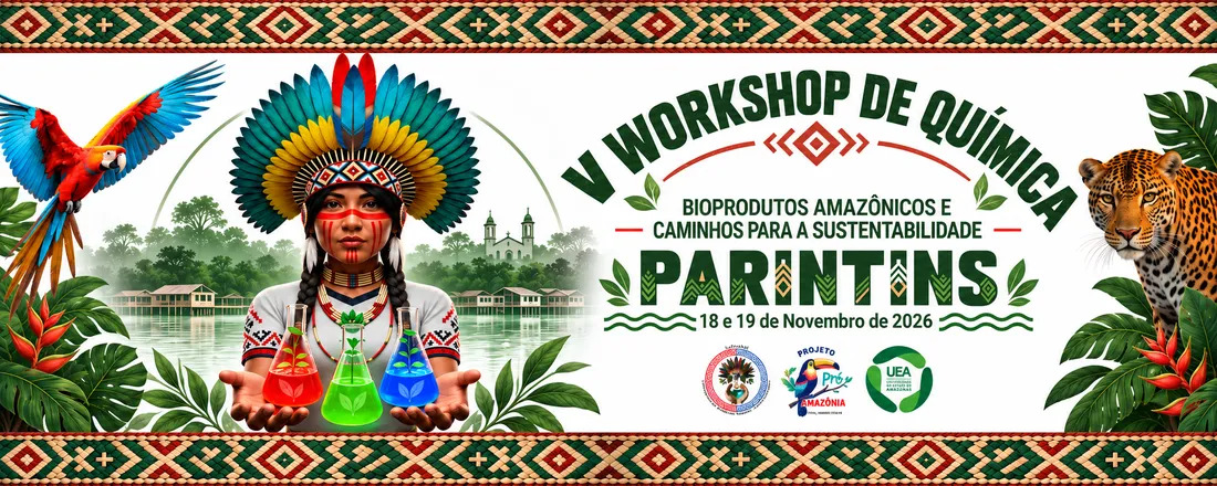 V Workshop de Química: Bioprodutos Amazônicos e Caminhos para a Sustentabilidade