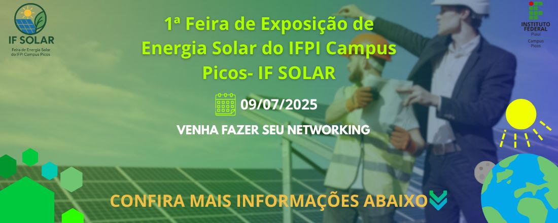 1ª Feira de Exposição de Energia Solar do IFPI Campus Picos- IF SOLAR