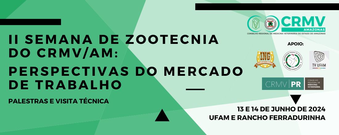 II Semana de Zootecnia do CRMV/AM: perspectivas do mercado de trabalho