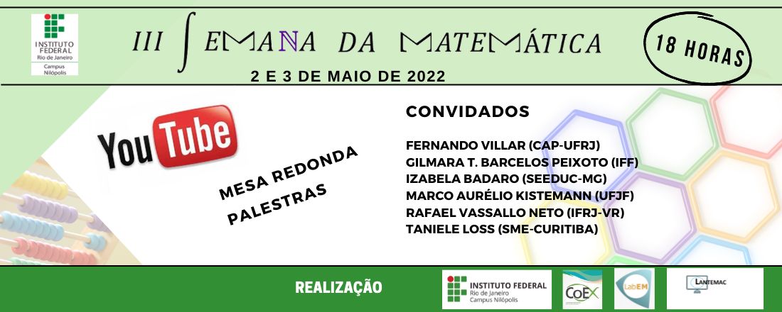 III SEMANA DA MATEMÁTICA - IFRJ NILÓPOLIS "Educação Matemática e Ensino Híbrido: Possibilidades e desafios para sala de aula"