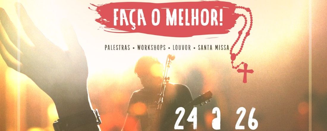 I Congresso de Músicos Católicos - Faça o Melhor pra Deus