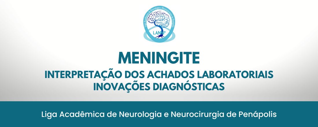 Meningite: Interpretações laboratoriais e Inovações Diagnósticas