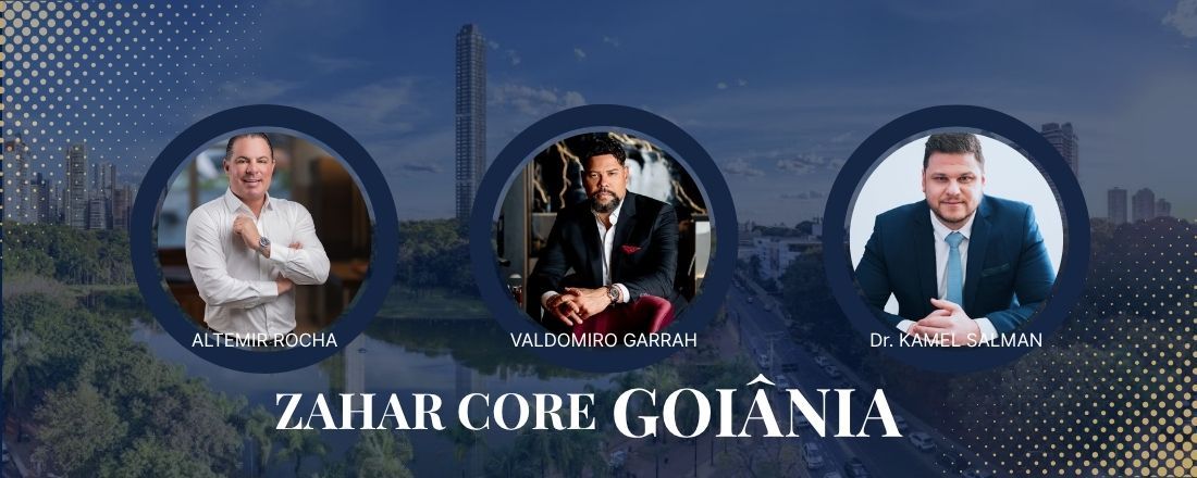 ZAHAR CORE GOIÂNIA