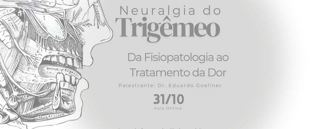 Neuralgia do Trigêmio: da Fisiopatologia ao Tratamento da Dor