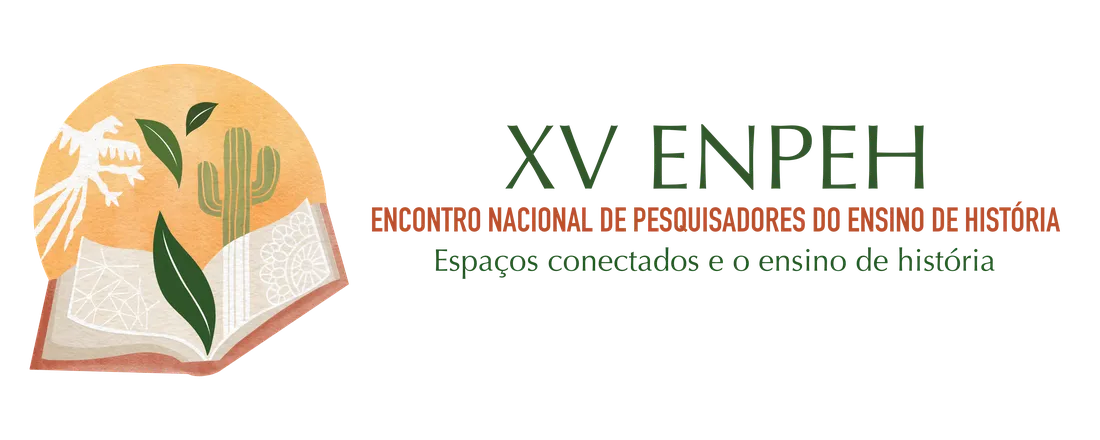 XV Encontro Nacional de Pesquisadores do Ensino de História – Espaços conectados e o Ensino de História