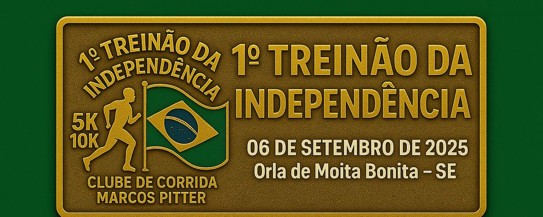 1º TREINÃO DA INDEPENDÊNCIA DO CLUBE DE CORRIDA MARCOS PITTER