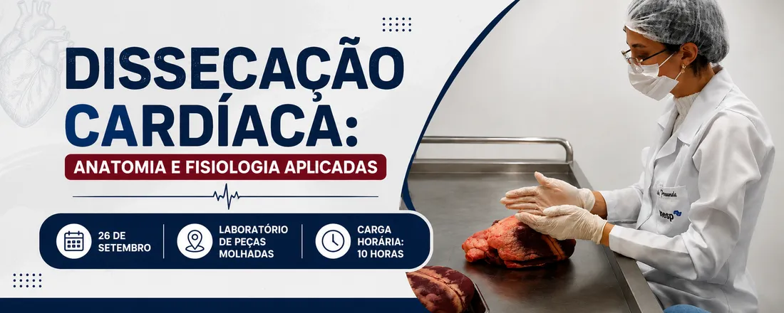 Dissecação Cardíaca: Anatomia e Fisiologia Aplicadas.